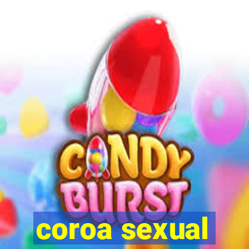 coroa sexual